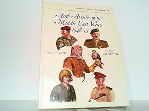 Bild des Verkufers fr Arab Armies of the Middle East Wars 1948-73. (Men-at-Arms). zum Verkauf von Antiquariat Ehbrecht - Preis inkl. MwSt.