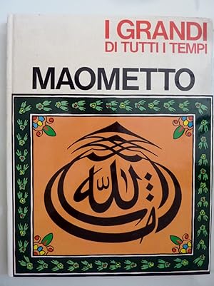 Imagen del vendedor de I GRANDI DI TUTTI I TEMPI - MAOMETTO a la venta por Historia, Regnum et Nobilia
