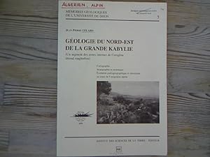 Imagen del vendedor de Gologie du nord-est de la Grande Kabylie (Un segment des zones internes de l'orogne littoral maghrbin). Cartographie, stratigraphie et tectonique. Evolution palogographique et structurale au cours de l'orogense alpine. Mmoires gologiques de l'Universit de Dijon, 5. a la venta por Antiquariat Bookfarm