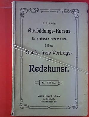 Bild des Verkufers fr Ausbildungs-Kursus fr praktische Lebenskunst, hhere Denk-, freie Vortrags- und Redekunst. TEIL II. zum Verkauf von biblion2