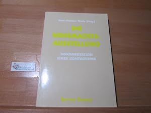 Bild des Verkufers fr Die Wehrmachtsausstellung : Dokumentation einer Kontroverse ; Dokumentation der Fachtagung am 26. Februar 1997 und der Bundestagsdebatten am 13. Mrz und 24. April 1997. Hans-Gnther Thiele (Hrsg.) zum Verkauf von Antiquariat im Kaiserviertel | Wimbauer Buchversand