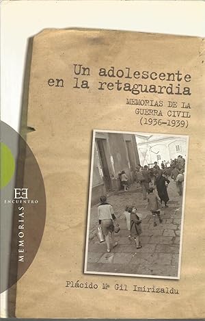 Seller image for UN ADOLESCENTE EN LA RETAGUARDIA Memorias de la Guerra Civil 1936-1939 for sale by CALLE 59  Libros