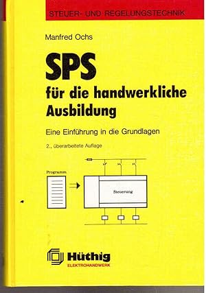 Bild des Verkufers fr SPS fr handwerkliche Ausbildung. Eine Einfhrung in die Grundlagen zum Verkauf von Antiquariat Jterbook, Inh. H. Schulze