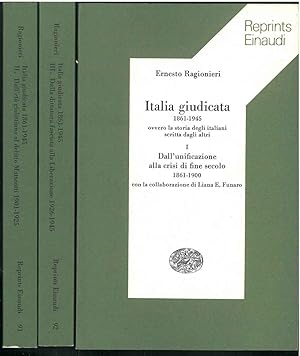 Bild des Verkufers fr Italia giudicata (1861-1945) ovvero la storia degli italiani scritta da altri. I: Dall'unificazione alla crisi di fine secolo (1861-1900). II: Dall'et giolittiana al delitto Matteotti (1901-1925). III: Dalla dittatura fascista alla Liberazione (1926-194 zum Verkauf von Studio Bibliografico Orfeo (ALAI - ILAB)