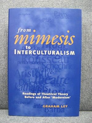 Imagen del vendedor de From Mimesis to Interculturalism: Readings of Theatrical Theory Before and After 'Modernism' a la venta por PsychoBabel & Skoob Books