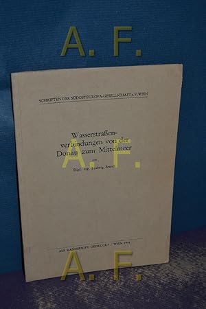 Imagen del vendedor de Wasserstrassenverbindungen von der Donau zum Mittelmeer. a la venta por Antiquarische Fundgrube e.U.