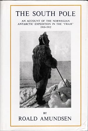 Seller image for The South Pole. An Account of the Norwegian Antarctic Expedition in the "Fram," 1910-1912 for sale by Christison Rare Books, IOBA SABDA