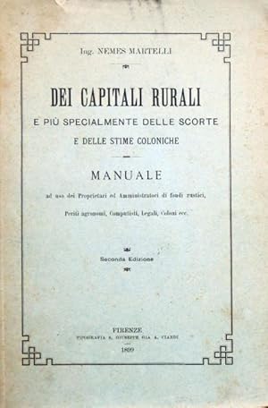 Dei capitali rurali e più specialmente delle scorte e delle stime coloniche. Manuale ad uso dei P...