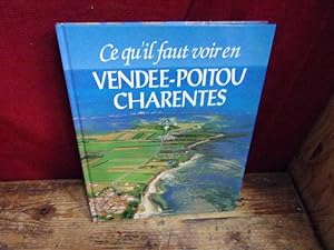 Ce qu'il faut voir en vendée-poitou charentes