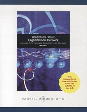 Seller image for Organisational Behaviour : Improving Performance and Commitment in the Workplace. International Student Edition for sale by AHA-BUCH