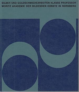 Silber- und Goldschmiedearbeiten Klasse Professor Andreas Moritz, Akademie der Künste Nürnberg