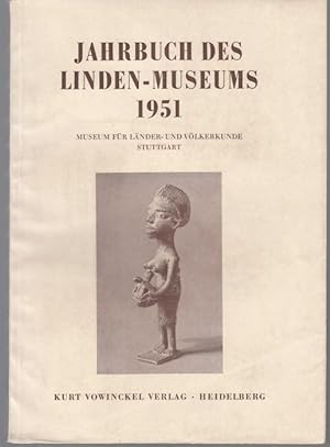 Bild des Verkufers fr Jahrbuch des Linden-Museums 1951. Museum fr Lnder- und Vlkerkunde Stuttgart. Neue Folge, 1. Band zum Verkauf von Graphem. Kunst- und Buchantiquariat
