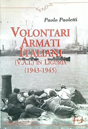 Bild des Verkufers fr Volontari Armati Italiani (V.A.I.) in Liguria zum Verkauf von Librodifaccia