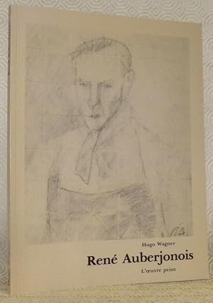 Seller image for Ren Auberjonois. L'oeuvre peint. Das gemalte Werk. for sale by Bouquinerie du Varis
