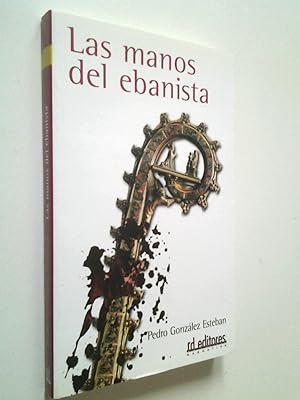 Seller image for Las manos del ebanista (Primera edicin) for sale by MAUTALOS LIBRERA