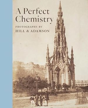 Bild des Verkufers fr Perfect Chemistry : Photographs by Hill & Adamson zum Verkauf von GreatBookPrices