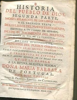 HISTORIA DEL PUEBLO DE DIOS, SEGUNDA PARTE, SACADA SOLAMENTE DE LOS LIBROS SAGRADOS O EL SAGRADO ...