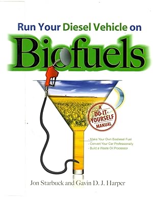 Bild des Verkufers fr Run Your Diesel Vehicle on Biofuels: A Do-It-Yourself Manual) zum Verkauf von Book Booth