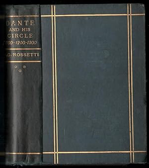 Dante and His Circle: With the Italian Poets Preceding Him. (1100-1200-1300).