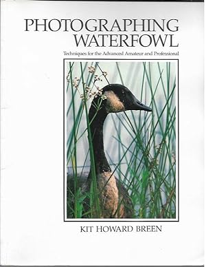 Seller image for Photographing waterfowl: Techniques for the advanced amateur and professional for sale by Bookfeathers, LLC