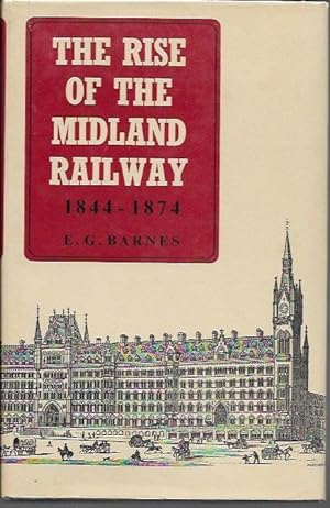 Seller image for The Rise of the Midland Railway, 1844-1874 for sale by Bookfeathers, LLC