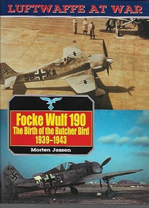 Seller image for Focke Wulf 190: The Birth of the Butcher Bird, 1939-43 (Luftwaffe At War) for sale by Bookfeathers, LLC