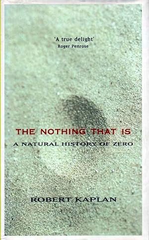 Seller image for The Nothing That Is A Natural History of Zero for sale by lamdha books