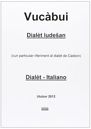Bild des Verkufers fr Vucbui dialt ludesanitaliano. (Cun particular riferiment al dialet de Castion) zum Verkauf von Libro Co. Italia Srl