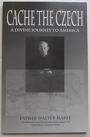 Cache the Czech: A Divine Journey to America [SIGNED COPY]