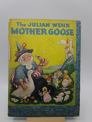 Imagen del vendedor de The Julian Wehr Mother Goose a la venta por Shelley and Son Books (IOBA)