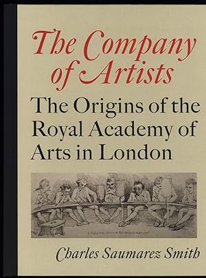 The Company of Artists: The Origins of the Royal Academy of Arts in London