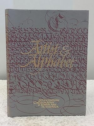 Seller image for ARTIST AND ALPHABET: TWENTIETH CENTURY CALLIGRAPHY AND LETTER ART IN AMERICA for sale by Kubik Fine Books Ltd., ABAA
