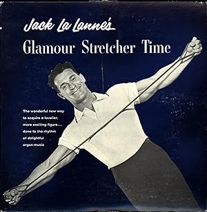Image du vendeur pour Jack La Lanne's Glamour Stretcher Time (VINYL LP RECORD WITH ORIGINAL 24-PAGE BOOKLET) mis en vente par Cat's Curiosities