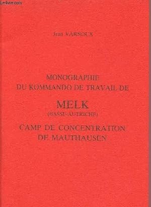 Seller image for MONOGRAPHIE DU KOMMANDO DE TRAVAIL DE MELK (BASSE-AUTRICHE) CAMP DE CONCENTRATION DE MAUTHAUSEN for sale by Le-Livre