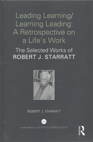 Seller image for Leading Learning/Learning Leading : A Retrospective on a Life's Work: the Selected Works of Robert J. Starratt for sale by GreatBookPrices