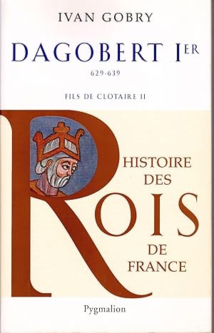 Dagobert Ier, 629-639, fils de Clotaire II.