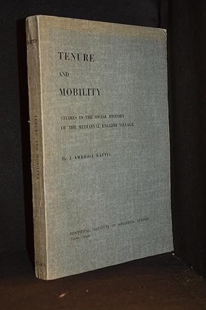 Image du vendeur pour Tenure and Mobility; Studies in the Social History of the Mediaeval English Village mis en vente par Burton Lysecki Books, ABAC/ILAB