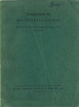 Seller image for SYMPOSIUM ON MYASTHENIA GRAVIS. Papers Read at the First International Conference on Myasthenia Gravis at Philadelphia, PA, on December 8-9, 1954 under the Auspices of The Myasthenia Gravis Foundation, Inc., New York. for sale by Kurt Gippert Bookseller (ABAA)