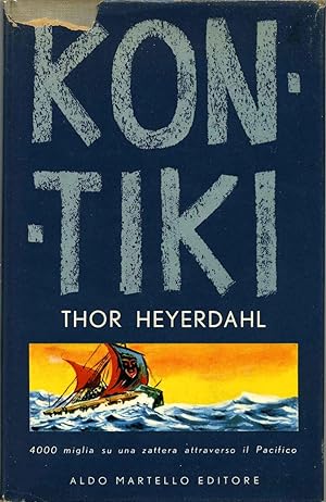 KON-TIKI. 4000 miglia su una zattera attraverso il Pacifico.