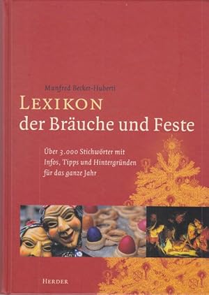 Bild des Verkufers fr Lexikon der Bruche und Feste. ber 3000 Stichwrter mit Infos, Tipps und Hintergrnden fr das ganze Jahr zum Verkauf von Altstadt Antiquariat Goslar