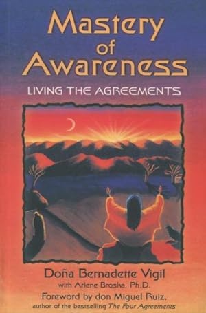 Imagen del vendedor de Mastery of Awareness: Living the Agreements a la venta por Kenneth A. Himber