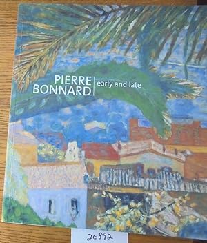 Image du vendeur pour Pierre Bonnard: Early and Late mis en vente par Mullen Books, ABAA