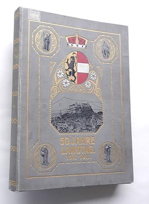 50 Jahre Landtag 1861-1911. Festschrift zum 50-jährigen Bestehen des Salzburger Landtages. Hrsg. ...