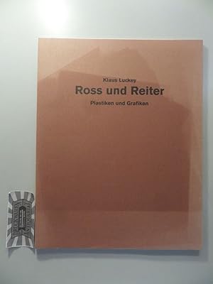 Ross und Reiter - Plastiken und Grafiken.