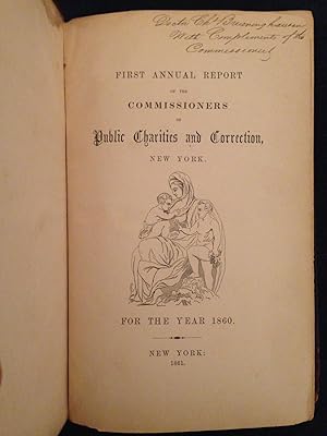 First Annual Report of the Commissioners of Public Charities and Correction, New York. For the ye...