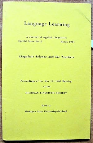 Language Learning. A Journal of Applied Linguistics, Special Issue No. 2 March 1961. Linguistic S...