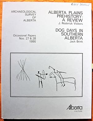 Immagine del venditore per Alberta Plains Prehistory: A Review and Dog Days in Southern Alberta venduto da Ken Jackson