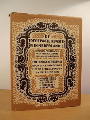 Image du vendeur pour De toegepaste kunsten in Nederland: Pottenbakkerskunst mis en vente par Antiquariat Weber