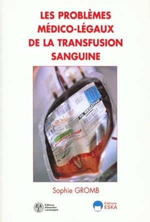 Les problèmes médico-légaux de la transfusion sanguine