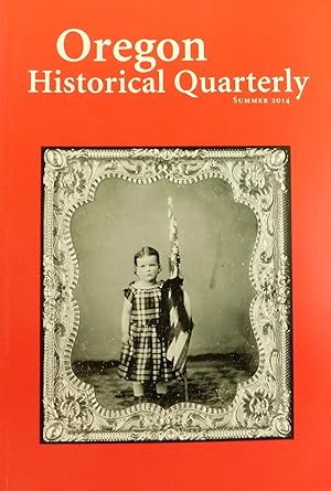 Oregon Historical Quarterly Summer 2014